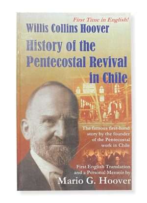 History of the Pentecostal revival in Chile (Libro en Ingles)