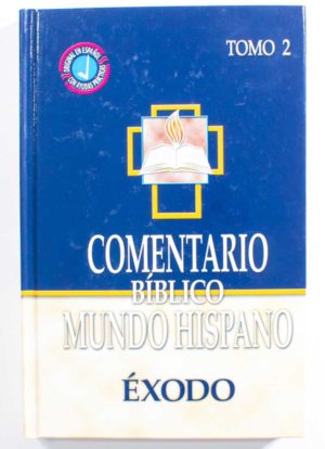 Comentario Biblico Mundo Hispano: Tomo 2 Exodo