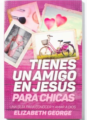 Tienes un Amigo en Jesus para Chicas