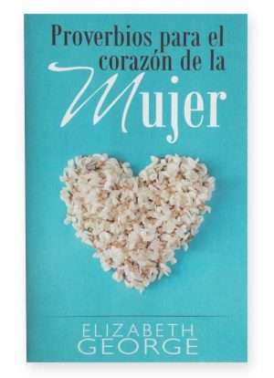 Proverbios para El Corazon de La Mujer