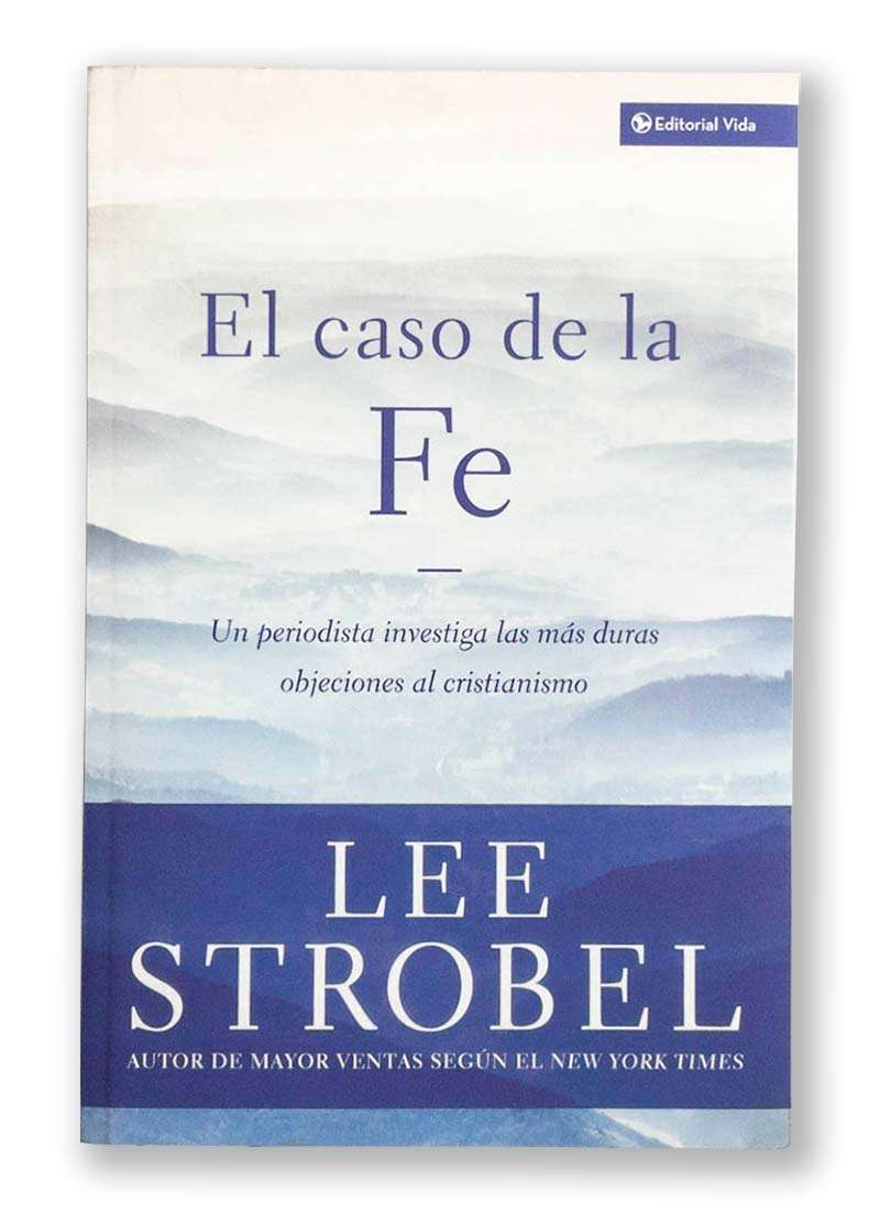 El Caso de la Fe / Lee Strobel