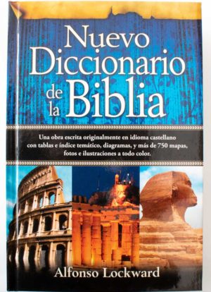 Nuevo diccionario de la Biblia / Alfonso Lockward