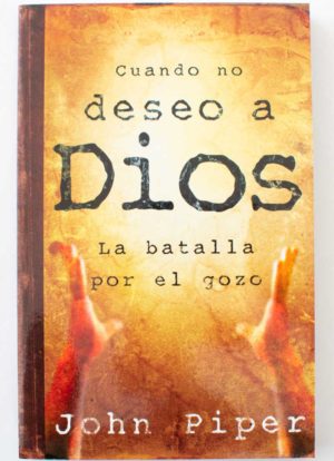 Cuando no deseo a Dios