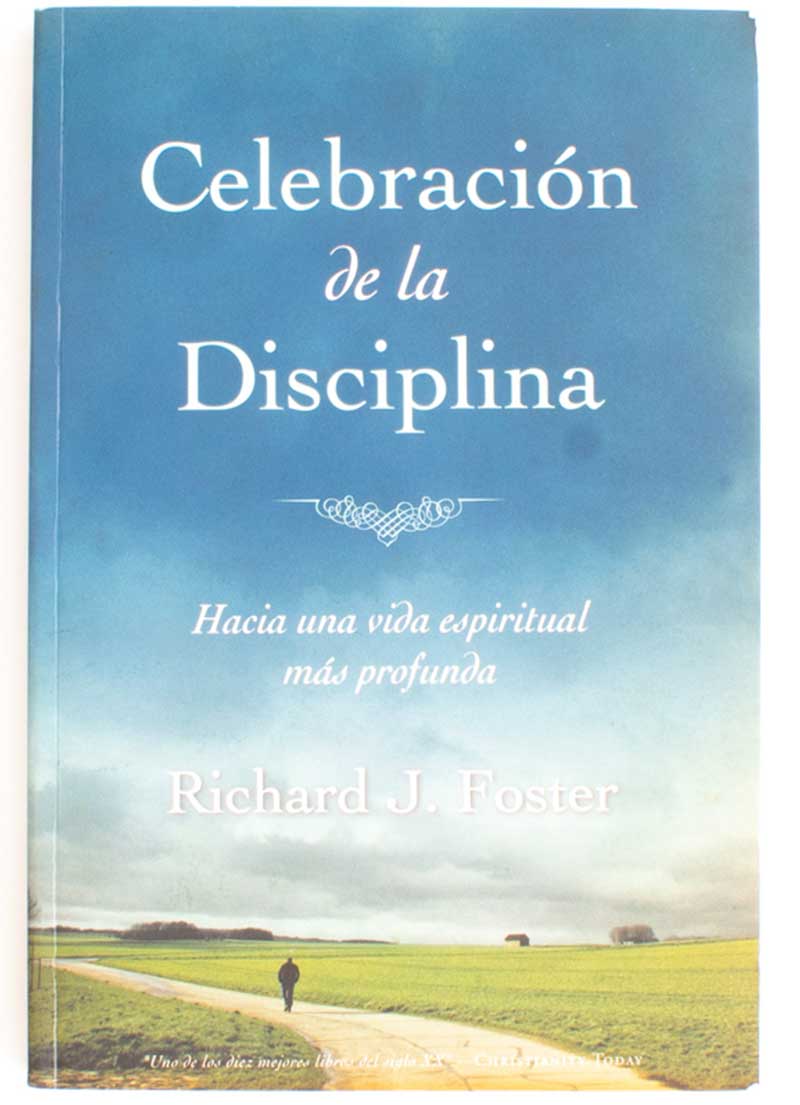 Celebración de la Disciplina / Richard J. Foster