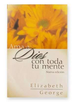 Ama a Dios con toda tu mente, nueva edición