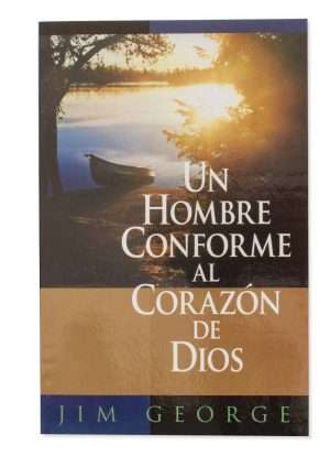 Un Hombre Conforme al Corazón De Dios