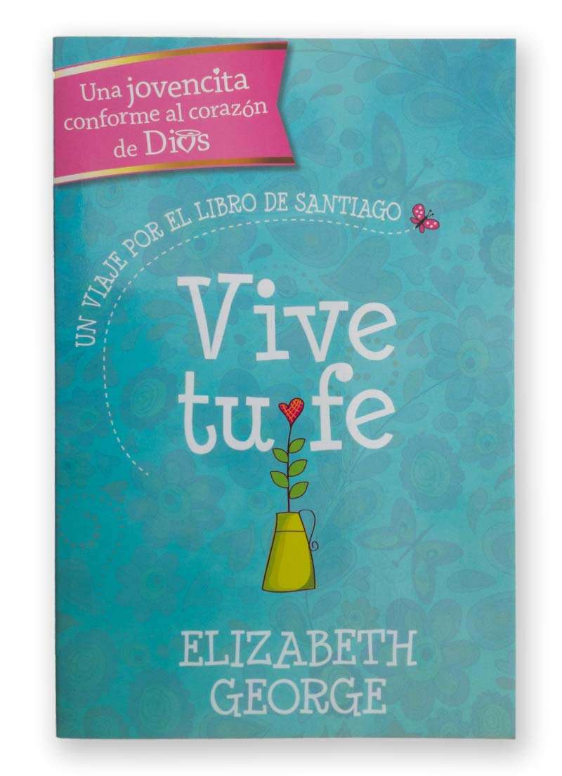 Vive tu fe: Un viaje por el libro de Santiago