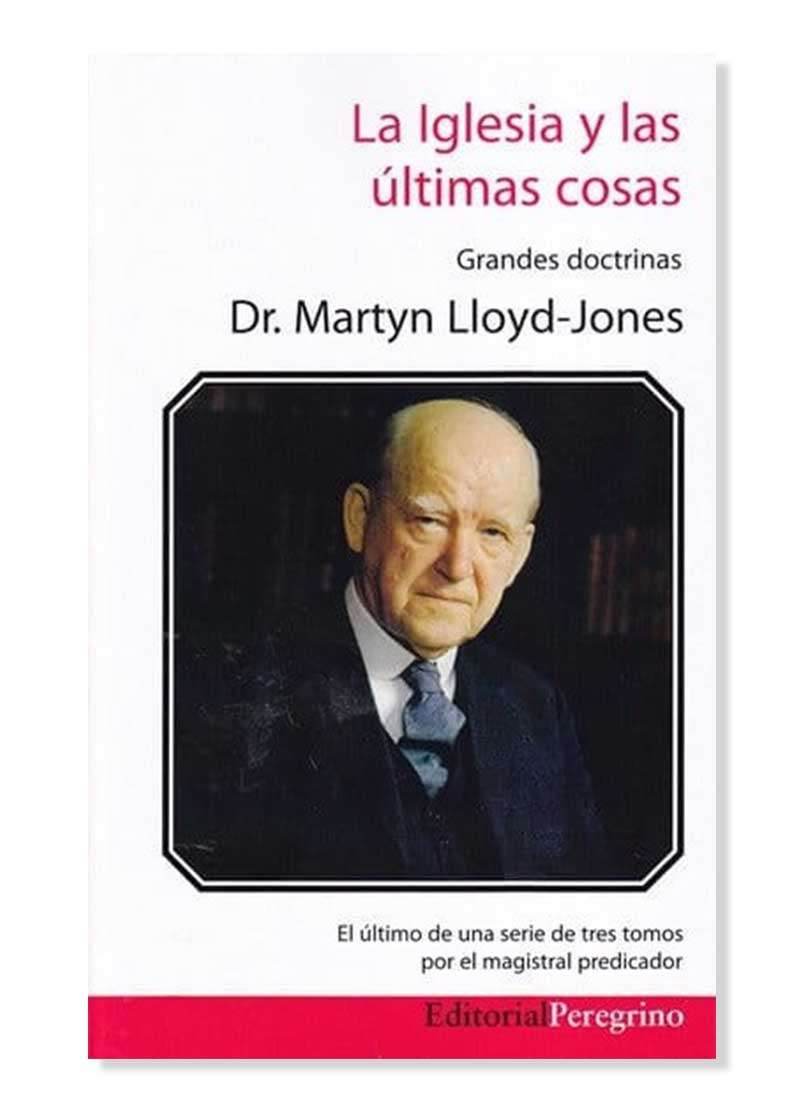 La Iglesia y Las Últimas Cosas