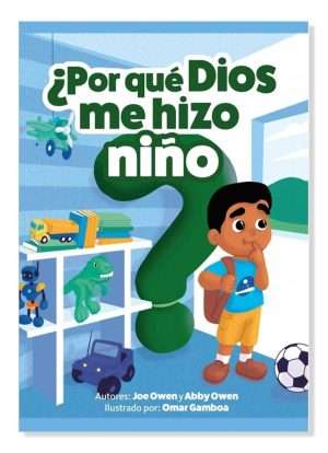 ¿Por qué Dios me hizo Niño?