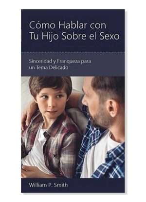 Cómo Hablar con Tu Hijo Sobre el Sexo